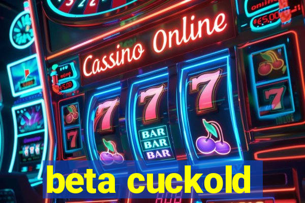 beta cuckold